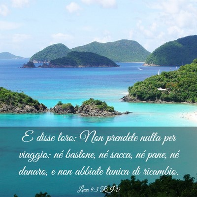 Picture 03 - Luca 9:3 RIV - E disse loro: Non prendete nulla per viaggio: né - Bible Verse Picture