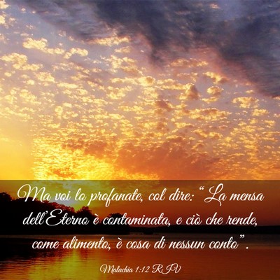 Picture 03 - Malachia 1:12 RIV - Ma voi lo profanate, col dire: “La mensa - Bible Verse Picture