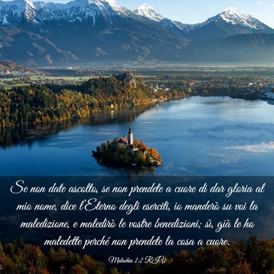Picture 03 - Malachia 2:2 RIV - Se non date ascolto, se non prendete a cuore di - Bible Verse Picture