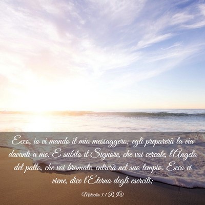 Picture 03 - Malachia 3:1 RIV - Ecco, io vi mando il mio messaggero; egli - Bible Verse Picture