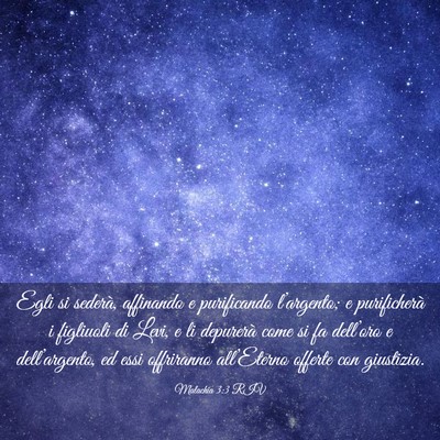 Picture 03 - Malachia 3:3 RIV - Egli si sederà, affinando e purificando - Bible Verse Picture