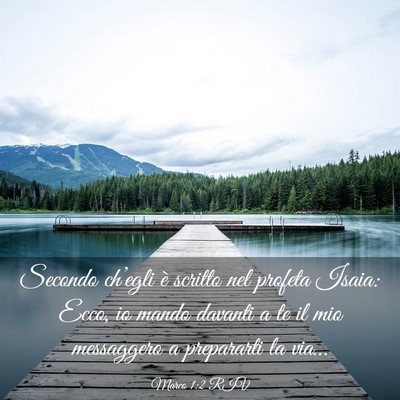 Picture 03 - Marco 1:2 RIV - Secondo ch’egli è scritto nel profeta Isaia: - Bible Verse Picture