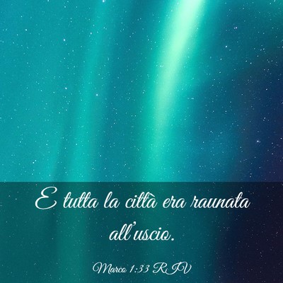 Picture 03 - Marco 1:33 RIV - E tutta la città era raunata - Bible Verse Picture