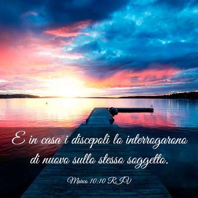 Picture 03 - Marco 10:10 RIV - E in casa i discepoli lo interrogarono di nuovo - Bible Verse Picture