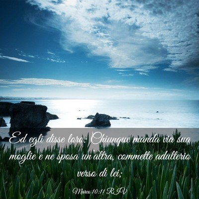 Picture 03 - Marco 10:11 RIV - Ed egli disse loro: Chiunque manda via sua moglie - Bible Verse Picture