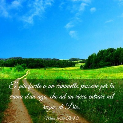 Picture 03 - Marco 10:25 RIV - E’ più facile a un cammello passare per la - Bible Verse Picture