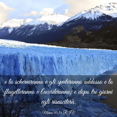 Picture 03 - Marco 10:34 RIV - e lo scherniranno e gli sputeranno addosso e lo - Bible Verse Picture