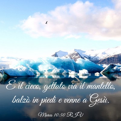 Picture 03 - Marco 10:50 RIV - E il cieco, gettato via il mantello, balzò in - Bible Verse Picture