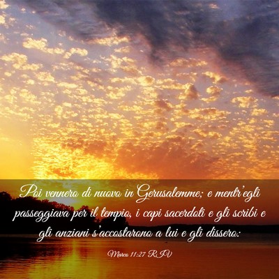 Picture 03 - Marco 11:27 RIV - Poi vennero di nuovo in Gerusalemme; e - Bible Verse Picture