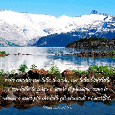 Picture 03 - Marco 12:33 RIV - e che amarlo con tutto il cuore, con tutto - Bible Verse Picture