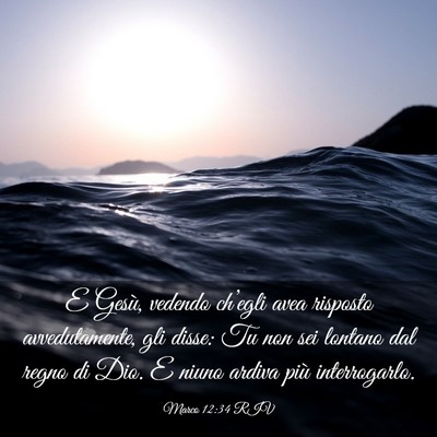 Picture 03 - Marco 12:34 RIV - E Gesù, vedendo ch’egli avea risposto - Bible Verse Picture