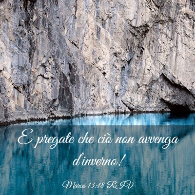 Picture 03 - Marco 13:18 RIV - E pregate che ciò non avvenga - Bible Verse Picture