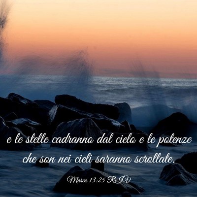 Picture 03 - Marco 13:25 RIV - e le stelle cadranno dal cielo e le potenze che - Bible Verse Picture