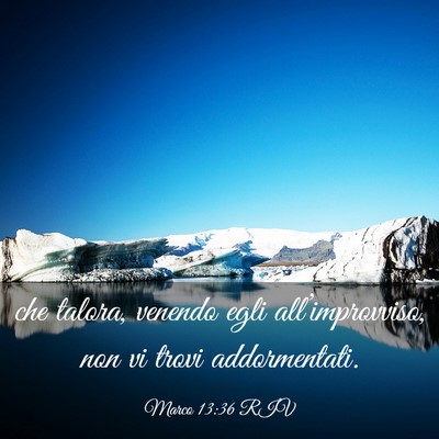 Picture 03 - Marco 13:36 RIV - che talora, venendo egli all’improvviso, non vi - Bible Verse Picture