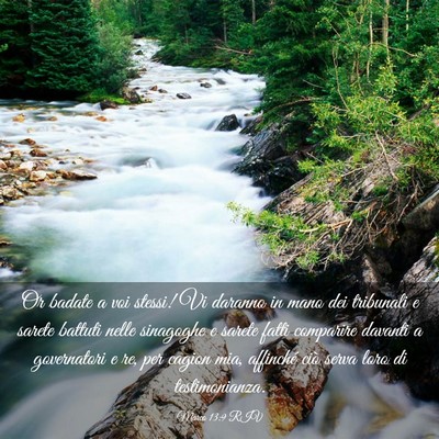 Picture 03 - Marco 13:9 RIV - Or badate a voi stessi! Vi daranno in mano dei - Bible Verse Picture