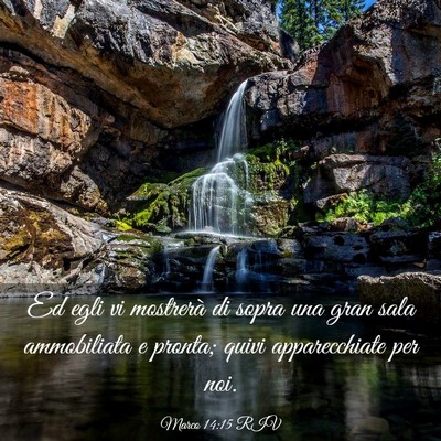 Picture 03 - Marco 14:15 RIV - Ed egli vi mostrerà di sopra una gran sala - Bible Verse Picture