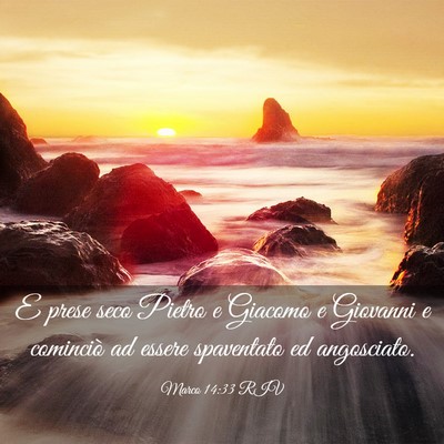 Picture 03 - Marco 14:33 RIV - E prese seco Pietro e Giacomo e Giovanni e - Bible Verse Picture