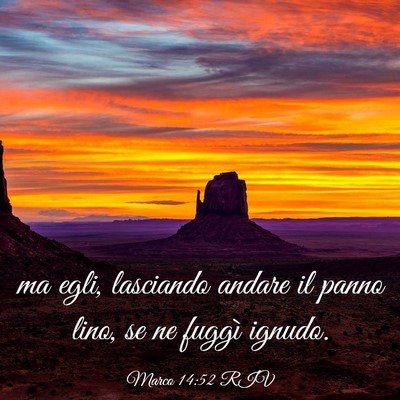 Picture 03 - Marco 14:52 RIV - ma egli, lasciando andare il panno lino, se ne - Bible Verse Picture