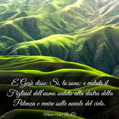 Picture 03 - Marco 14:62 RIV - E Gesù disse: Sì, lo sono: e vedrete il - Bible Verse Picture