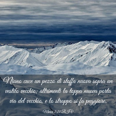 Picture 03 - Marco 2:21 RIV - Niuno cuce un pezzo di stoffa nuova sopra un - Bible Verse Picture