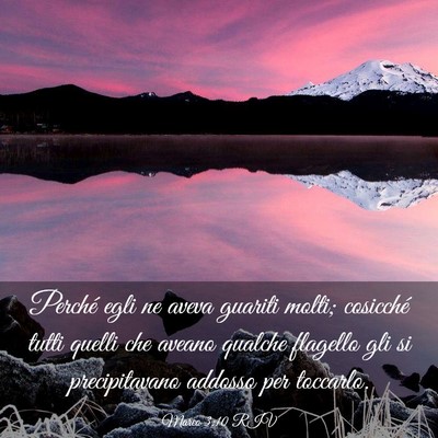 Picture 03 - Marco 3:10 RIV - Perché egli ne aveva guariti molti; cosicché - Bible Verse Picture