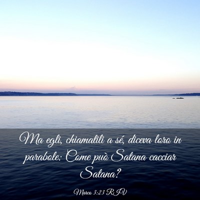 Picture 03 - Marco 3:23 RIV - Ma egli, chiamatili a sé, diceva loro in - Bible Verse Picture