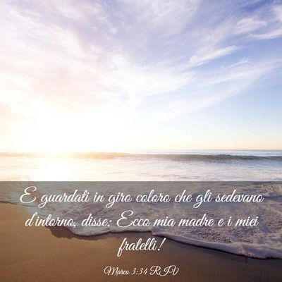 Picture 03 - Marco 3:34 RIV - E guardati in giro coloro che gli sedevano - Bible Verse Picture
