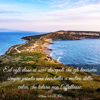 Picture 03 - Marco 3:9 RIV - Ed egli disse ai suoi discepoli che gli tenessero - Bible Verse Picture