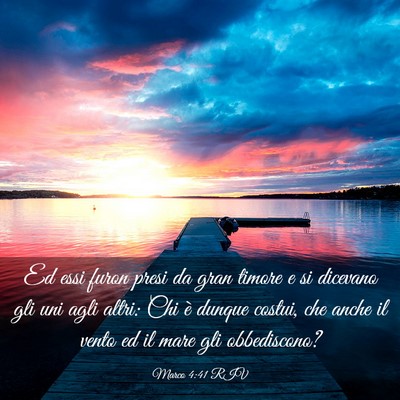 Picture 03 - Marco 4:41 RIV - Ed essi furon presi da gran timore e si dicevano - Bible Verse Picture