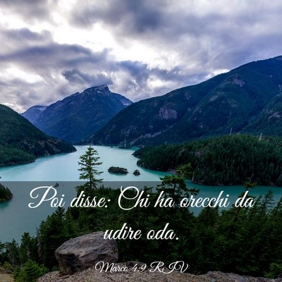 Picture 03 - Marco 4:9 RIV - Poi disse: Chi ha orecchi da udire - Bible Verse Picture