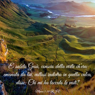 Picture 03 - Marco 5:30 RIV - E subito Gesù, conscio della virtù ch’era - Bible Verse Picture