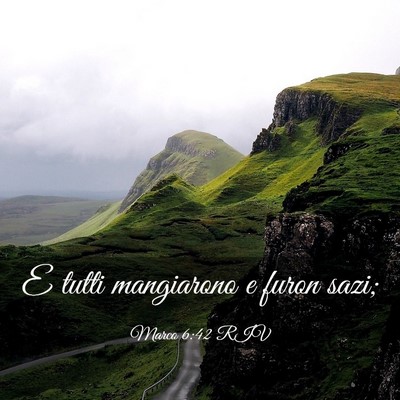 Picture 03 - Marco 6:42 RIV - E tutti mangiarono e furon - Bible Verse Picture