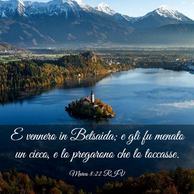 Picture 03 - Marco 8:22 RIV - E vennero in Betsaida; e gli fu menato un cieco, - Bible Verse Picture