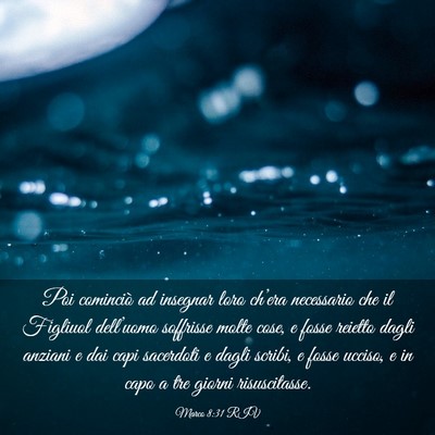Picture 03 - Marco 8:31 RIV - Poi cominciò ad insegnar loro ch’era - Bible Verse Picture