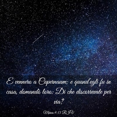 Picture 03 - Marco 9:33 RIV - E vennero a Capernaum; e quand’egli fu in casa, - Bible Verse Picture