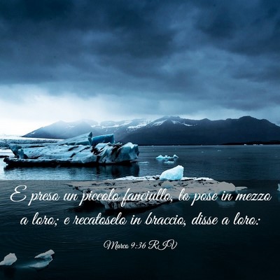 Picture 03 - Marco 9:36 RIV - E preso un piccolo fanciullo, lo pose in mezzo a - Bible Verse Picture