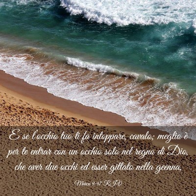 Picture 03 - Marco 9:47 RIV - E se l’occhio tuo ti fa intoppare, cavalo; - Bible Verse Picture