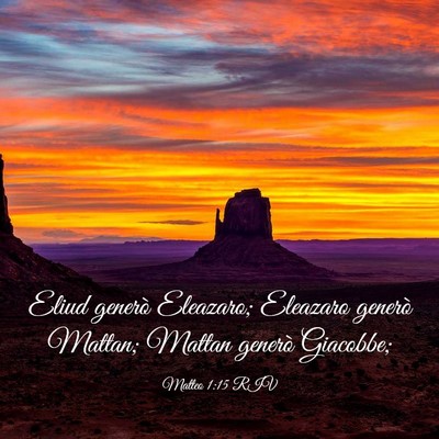 Picture 03 - Matteo 1:15 RIV - Eliud generò Eleazaro; Eleazaro generò Mattan; - Bible Verse Picture