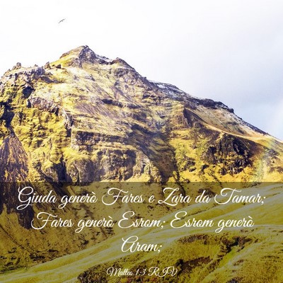 Picture 03 - Matteo 1:3 RIV - Giuda generò Fares e Zara da Tamar; Fares - Bible Verse Picture
