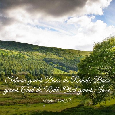 Picture 03 - Matteo 1:5 RIV - Salmon generò Booz da Rahab; Booz generò Obed - Bible Verse Picture