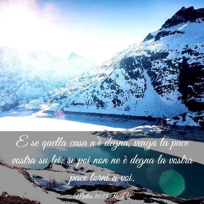 Picture 03 - Matteo 10:13 RIV - E se quella casa n’è degna, venga la pace - Bible Verse Picture
