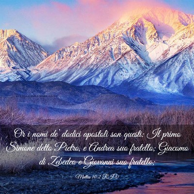 Picture 03 - Matteo 10:2 RIV - Or i nomi de’ dodici apostoli son questi: Il - Bible Verse Picture