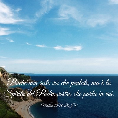 Picture 03 - Matteo 10:20 RIV - Poiché non siete voi che parlate, ma è lo - Bible Verse Picture