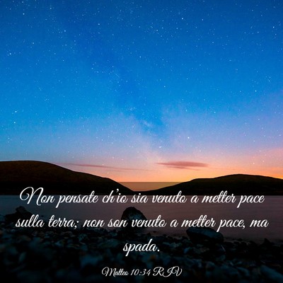Picture 03 - Matteo 10:34 RIV - Non pensate ch’io sia venuto a metter pace - Bible Verse Picture