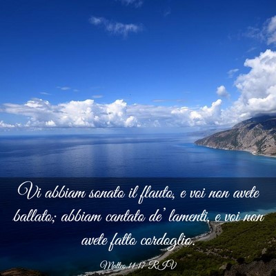Picture 03 - Matteo 11:17 RIV - Vi abbiam sonato il flauto, e voi non avete - Bible Verse Picture