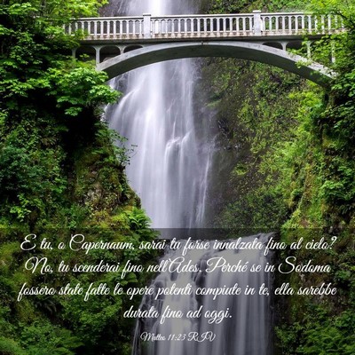 Picture 03 - Matteo 11:23 RIV - E tu, o Capernaum, sarai tu forse innalzata fino - Bible Verse Picture