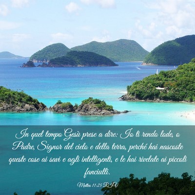 Picture 03 - Matteo 11:25 RIV - In quel tempo Gesù prese a dire: Io ti rendo - Bible Verse Picture