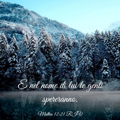 Picture 03 - Matteo 12:21 RIV - E nel nome di lui le genti - Bible Verse Picture