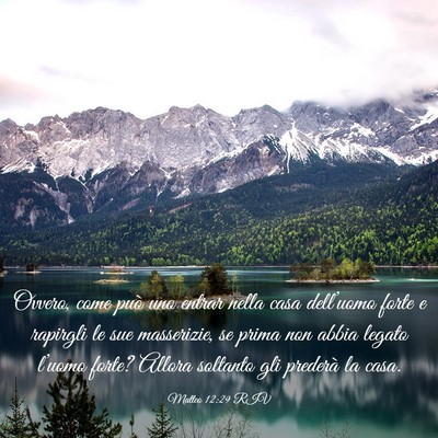 Picture 03 - Matteo 12:29 RIV - Ovvero, come può uno entrar nella casa - Bible Verse Picture