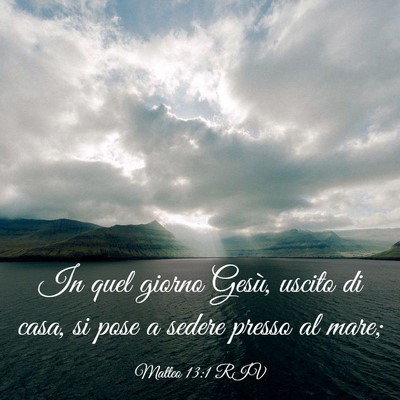Picture 03 - Matteo 13:1 RIV - In quel giorno Gesù, uscito di casa, si pose a - Bible Verse Picture